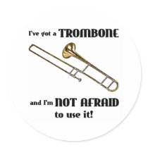 I've Got a Trombone Round Stickers