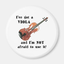 I've Got a Viola Refrigerator Magnet
