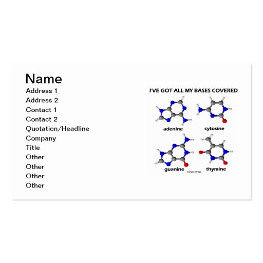 I've Got All My Bases Covered (Nucleobases) Business Card Template (front side)