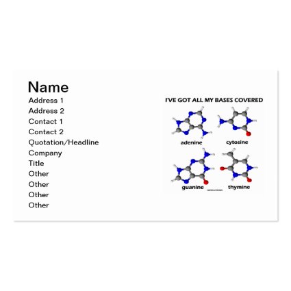 I've Got All My Bases Covered (Nucleobases) Business Card Template