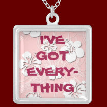I've Got Everything Necklace necklaces