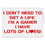I've Got Lots Of Lives - Gamer Gaming Video Games Cards