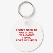 I've Got Lots Of Lives - Gamer Gaming Video Games keychains