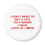 I've Got Lots Of Lives - Gamer Gaming Video Games Magnet