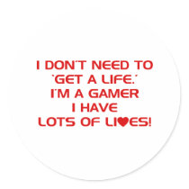 I've Got Lots Of Lives - Gamer Gaming Video Games stickers by CasuallyHardcore I've Got Lots Of Lives - Gamer Gaming Video Games stickers