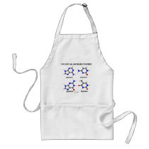 I've Got My Bases Covered (Chemistry DNA Bases) Apron