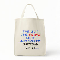 I've got one nerve left Bags