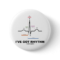 I've Got Rhythm (ECG - EKG Heart Beat) Pinback Button