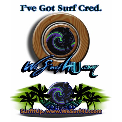 I've Got Surf Cred. T-shirt by iKahuna