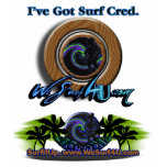 I've Got Surf Cred. t-shirts