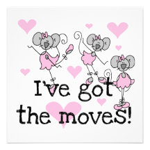 I've Got the Moves Ballerina T-shirts and Gifts Custom Announcement