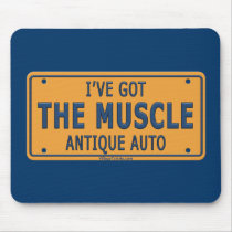 I've Got The Muscle Car Mousepads
