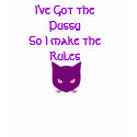 I've Got the Pussy So I make the R... - Customized t-shirts by LdyDonna I've Got the Pussy So I make the R... - Customized t-shirts