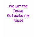 I've Got the Pussy So I make the Rules t-shirts by LdyDonna I've Got the Pussy So I make the Rules t-shirts