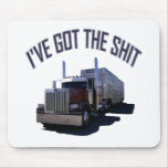 I've Got The Shit Mouse Pads