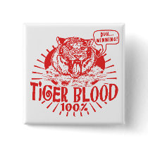 I've Got Tiger Blood Pinback Buttons