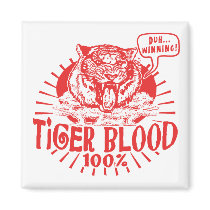 I've Got Tiger Blood Fridge Magnet