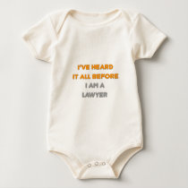 I've Heard It All Before .. Lawyer Shirt