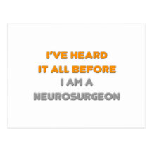 I've Heard It All Before .. Neurosurgeon Postcards