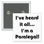 I've heard it...Paralegal Buttons