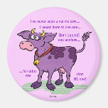 I've Never Seen A Purple Cow Fridge Magnets