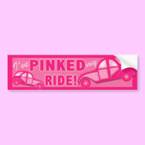 I've PINKED my RIDE for Drivers Loving PINK! bumper stickers