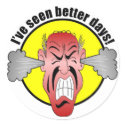 I've seen better days Sticker by tshirt_shack I've seen better days Sticker