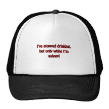 I've Stopped Drinking Mesh Hat