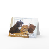 I've told you a hundred times... card