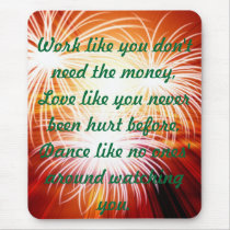 j0440317, Work like you don't need the money,Lo... mousepads by ladycraft54 j0440317, Work like you don't need the money,Lo... mousepads