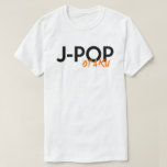 J-Pop Otaku Shirt