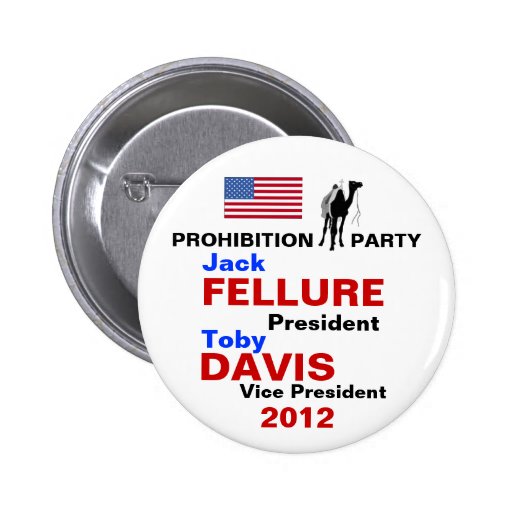 Jack Fellure Prohibition Party button 2012
