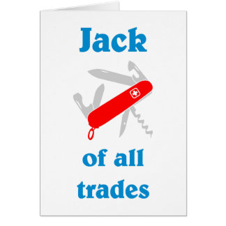 jack of all trade master of all (because one cannot master something while spreading themselves too thin accross too many areas) so i wanted to know if spanish has an equivalent idiom to this one in english: jack of all trades, master of none. jack of all trade master of all (because one cannot master something while spreading themselves too thin accross too many areas) so i wanted to know if spanish has an equivalent idiom to this one in english: jack of all trades, master of none.
