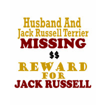 Jack Russell Terrier & Husband Missing Reward For t-shirts