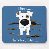 Jack Russell Terrier (Jacks) I Hunt...Mousepad mousepads