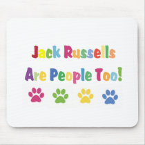 Jack Russells Are People Too mousepads by mrscookiedog Jack Russells Are People Too mousepads