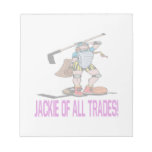 Jackie Of All Trades Notepads