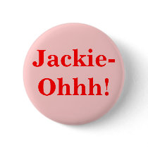 Jackie-Ohhh! buttons