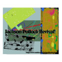 Jackson Pollock Revival! Poster posters