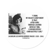 Jacqueline Kennedy Comparatively Sane Quote stickers