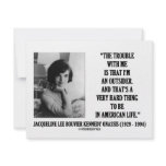 Jacqueline Kennedy Trouble With Me Outsider Quote Personalized Invitations