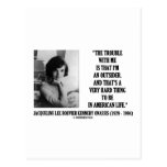 Jacqueline Kennedy Trouble With Me Outsider Quote Post Cards