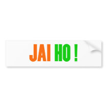 JAI HO ! Bumper Sticker bumper stickers