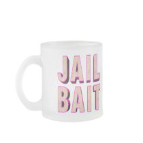Jail Bait T-shirts and Gifts For Her Coffee Mug