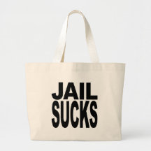 Jail Sucks Tote Bag