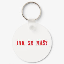 Jak se máš?  Czech Greeting - Jak se mas? keychains