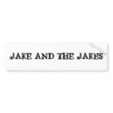 JAKE AND THE JAKES bumper stickers