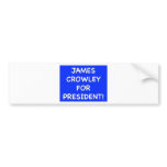 james crowley for president bumper sticker