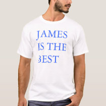 James is the Best t-shirts by ESouvaineMeehan James is the Best t-shirts