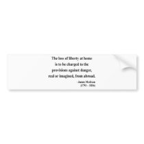 James Madison Quote 3a Bumper Sticker